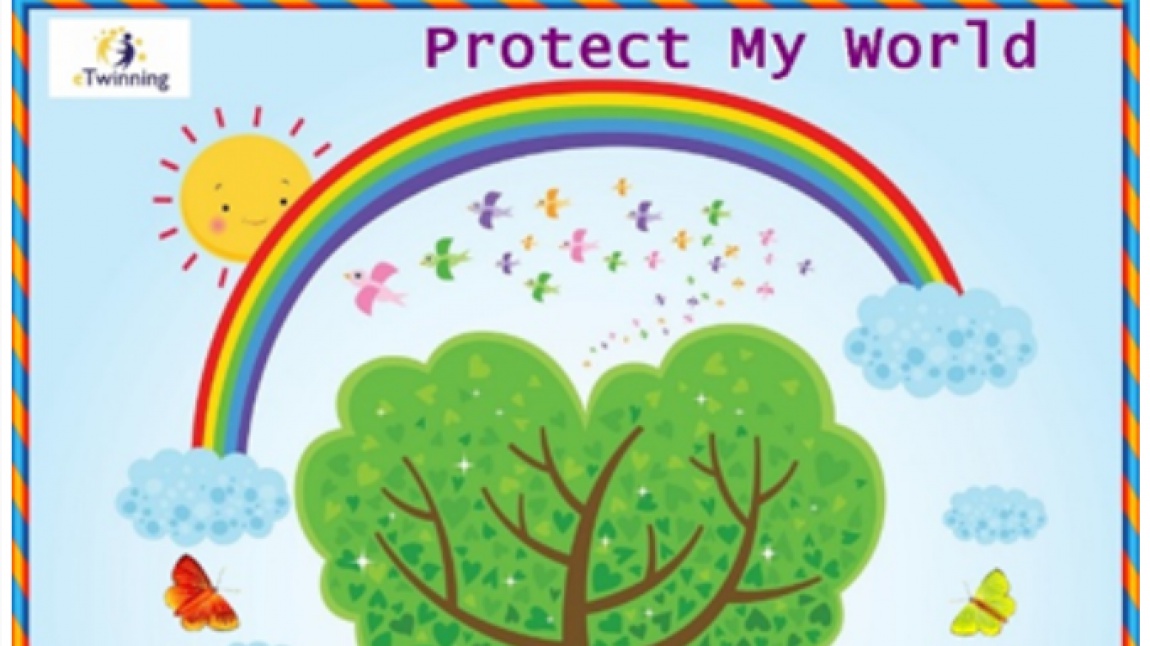 DÜNYAMI KORU(PROTECT MY WORLD)